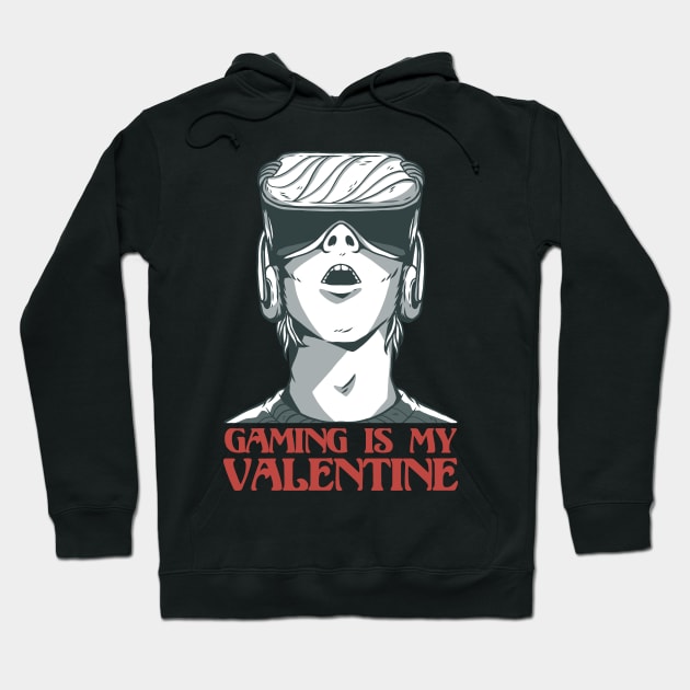 Gaming VR is my Valentine Video Games Boy Valentines Day Hoodie by deificusArt